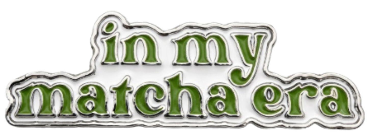 Premium Metall Sticker – In my matcha era