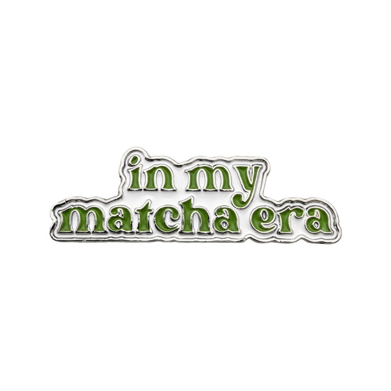 Premium Metall Sticker – In my matcha era
